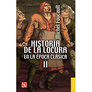 Historia De La Locura En La Epoca Clasica 2