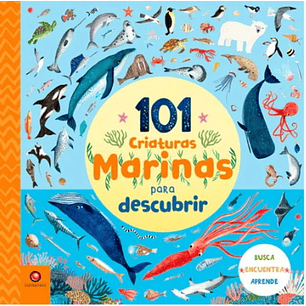 101 Criaturas Marinas Para Descubrir