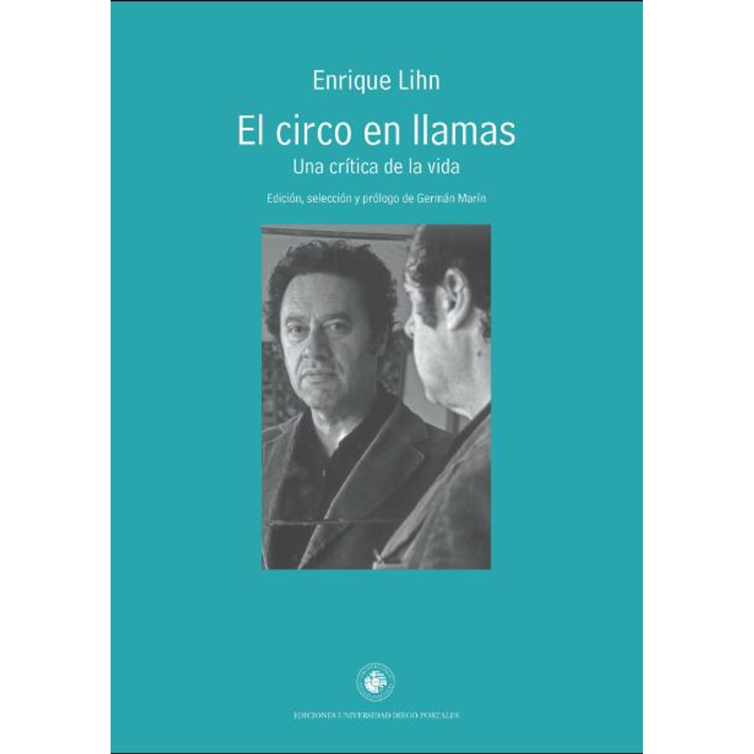 El Circo En Llamas - Una Crítica De La Vida