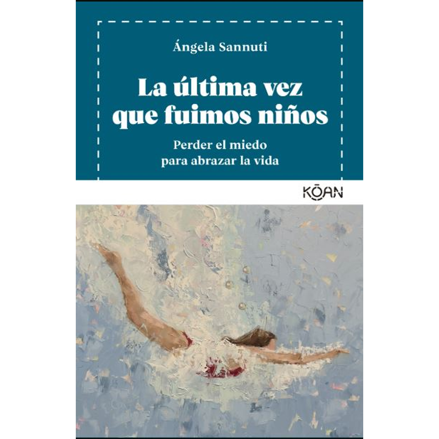 La ÚLtima Vez Que Fuimos Niños