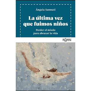 La ÚLtima Vez Que Fuimos Niños