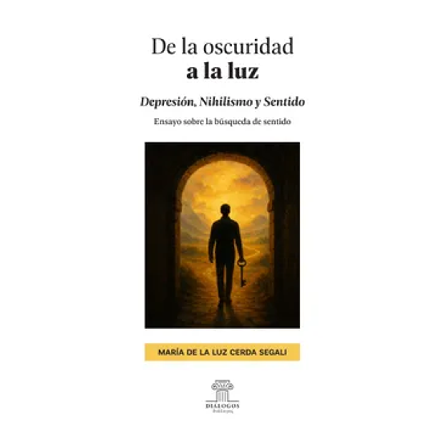 De La Oscuridad A La Luz - Depresión, Nihilismo Y Sentido