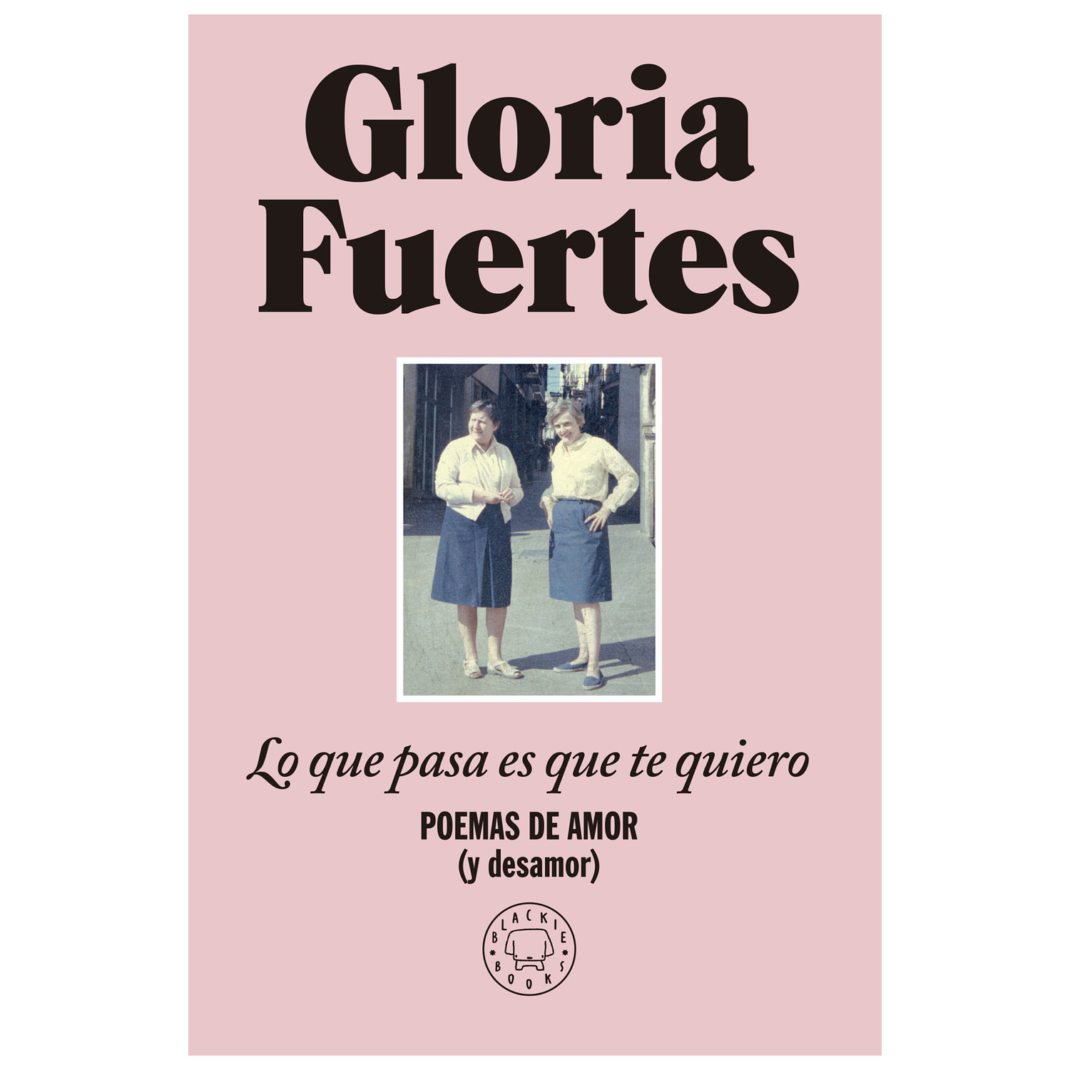 Lo Que Pasa Es Que Te Quiero