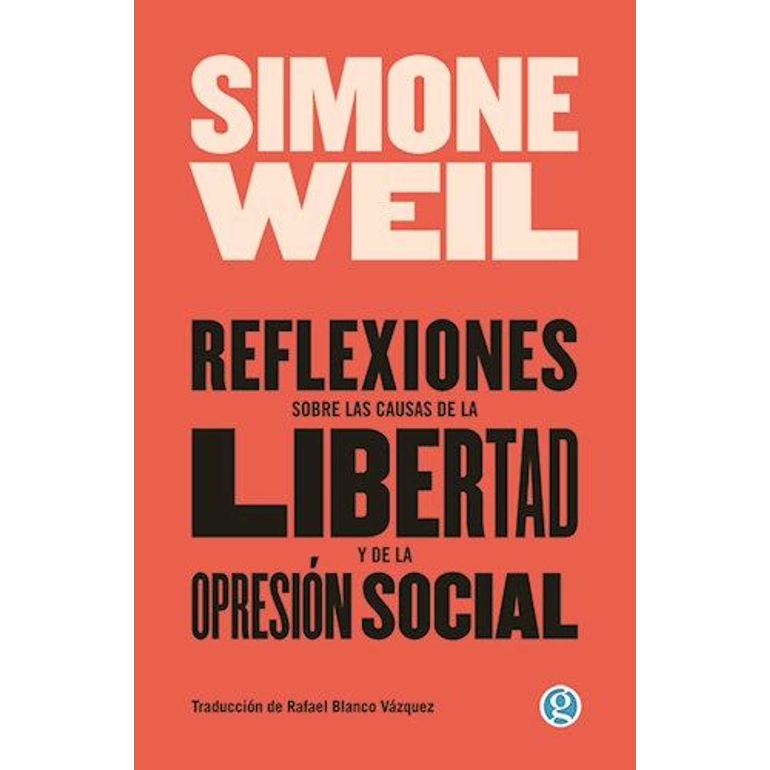 Reflexiones Sobre Las Causas De La Libertad Y De La Opresión Social
