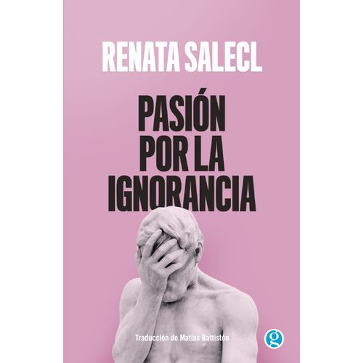 Pasión Por La Ignorancia