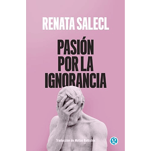 Pasión Por La Ignorancia