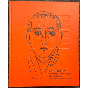 Arte Poética - Homenaje A Vicente Huidobro A Través Del Arte