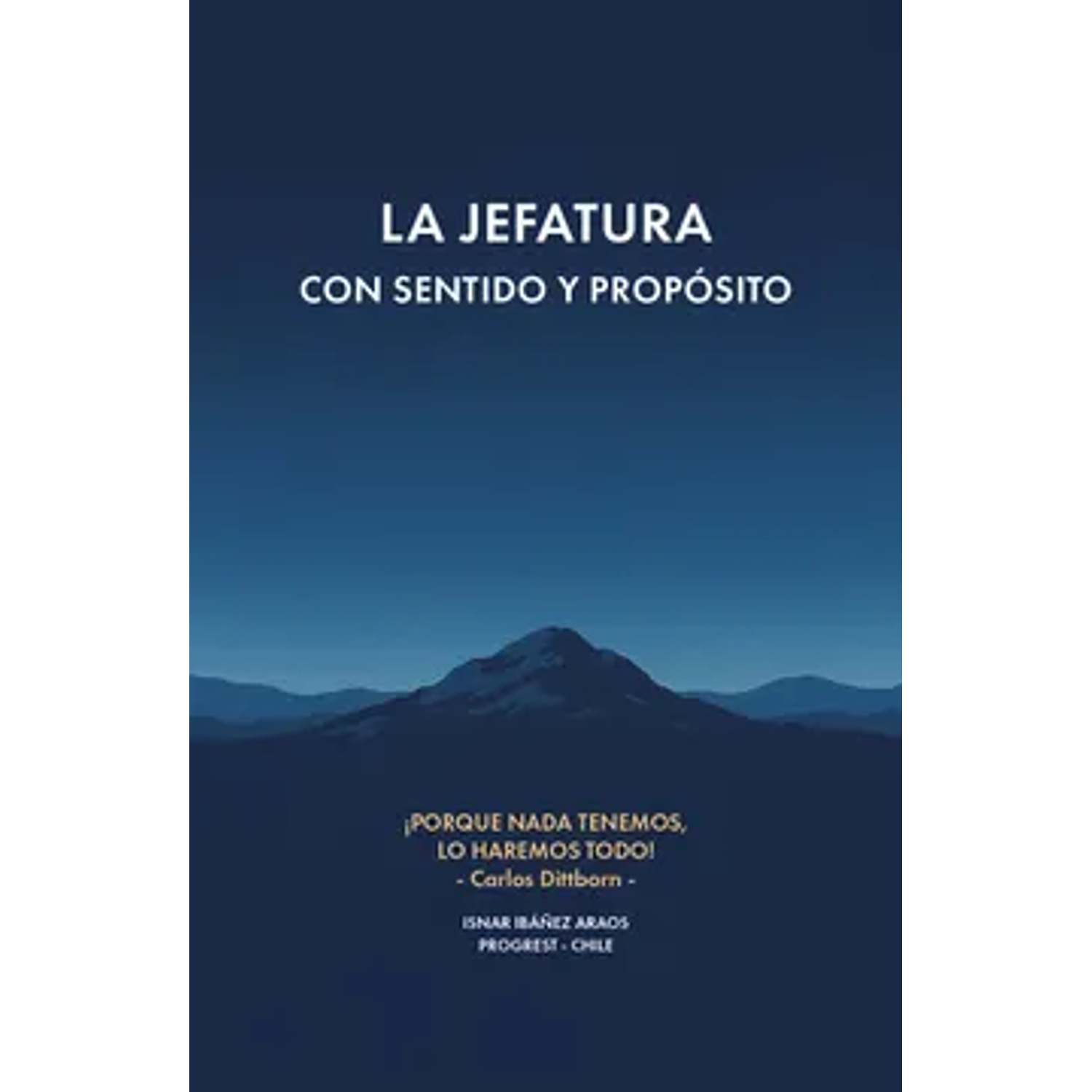 La Jefatura Con Sentido Y Propósito