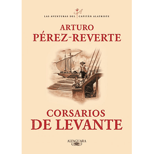 Serie Capitán Alatriste 6 - Corsarios De Levante