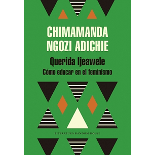 Querida Lieawele. Cómo Educar En El Feminismo