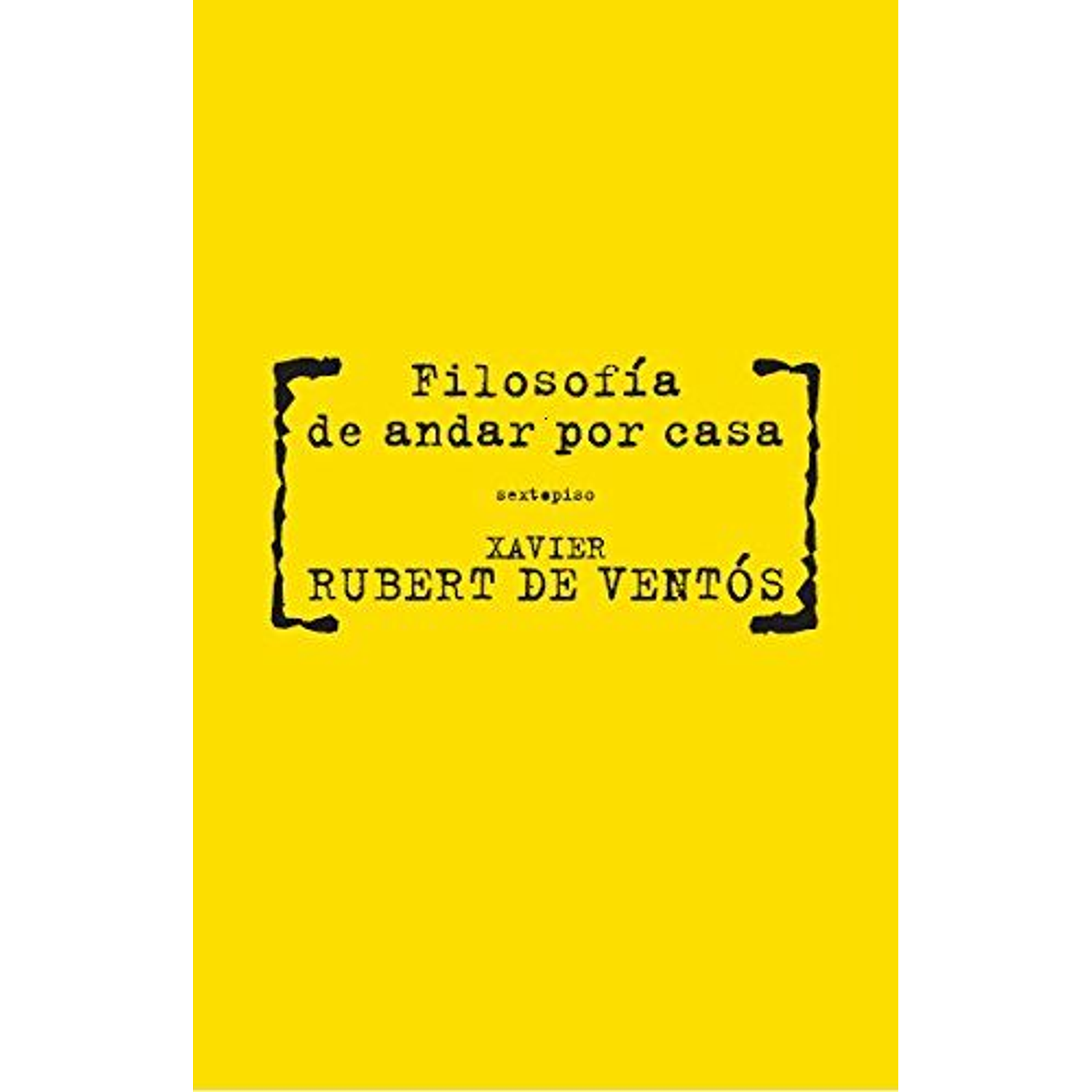 Filosofía De Andar Por Casa