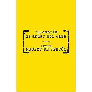 Filosofía De Andar Por Casa