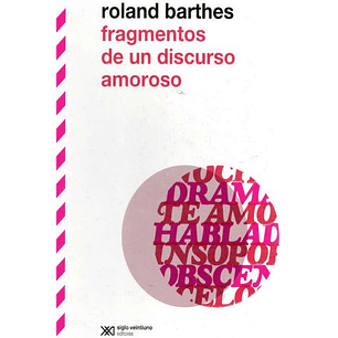 Fragmentos De Un Discurso Amoroso
