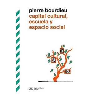 Capital Cultural, Escuela Y Espacio Social