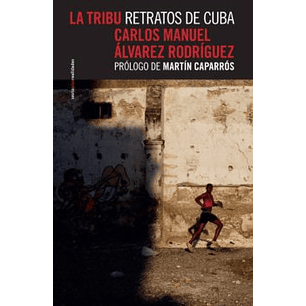 La Tribu: Retratos De Cuba