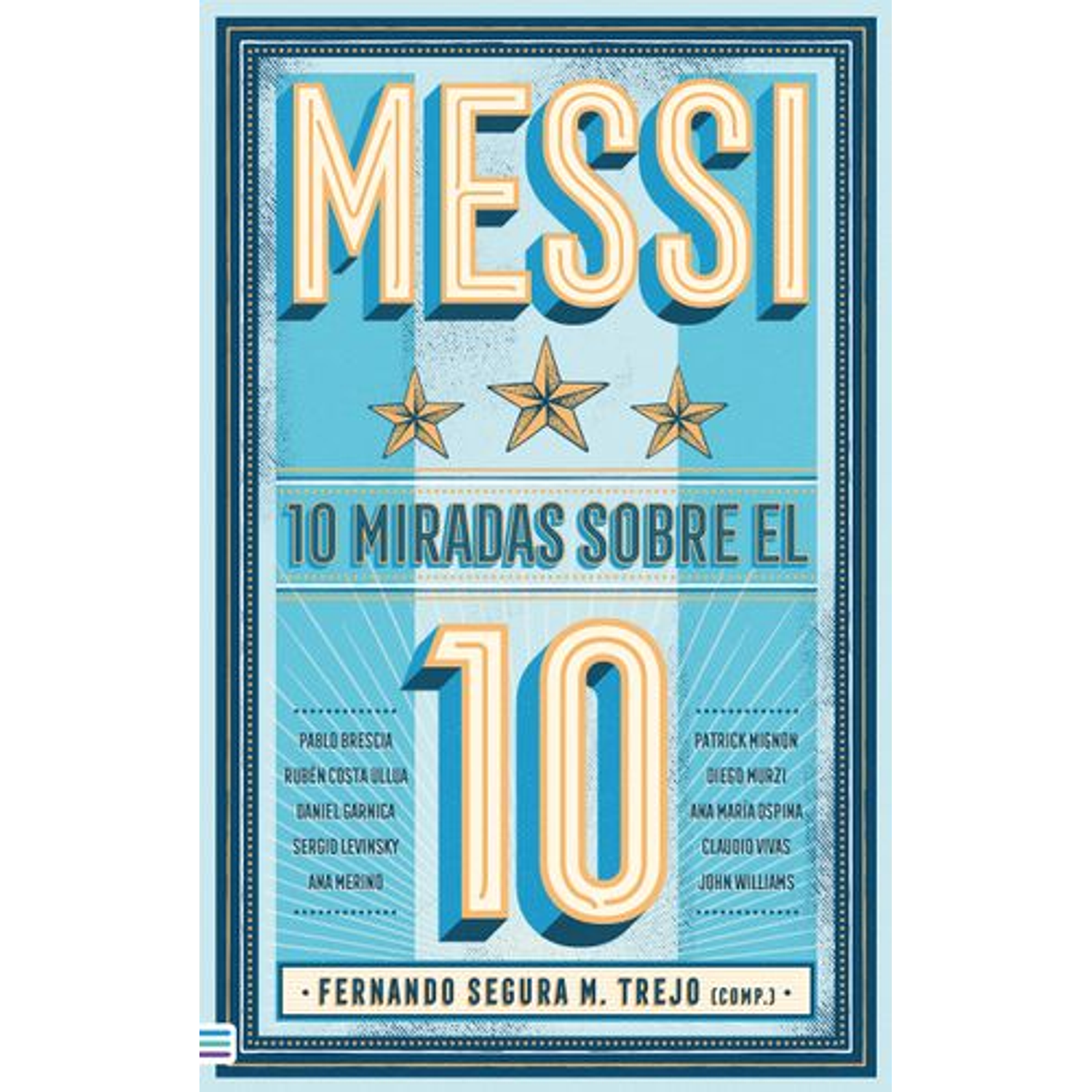 Messi: 10 Miradas Sobre El 10