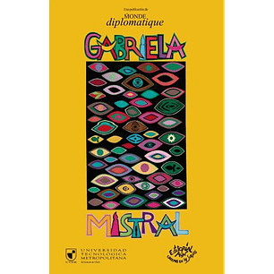 Gabriela Mistral - Monde Diplomatique 