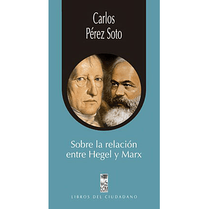 Sobre La Relacion Entre Hegel Y Marx
