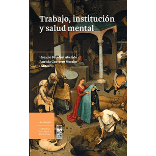 Trabajo, Institución Y Salud Mental