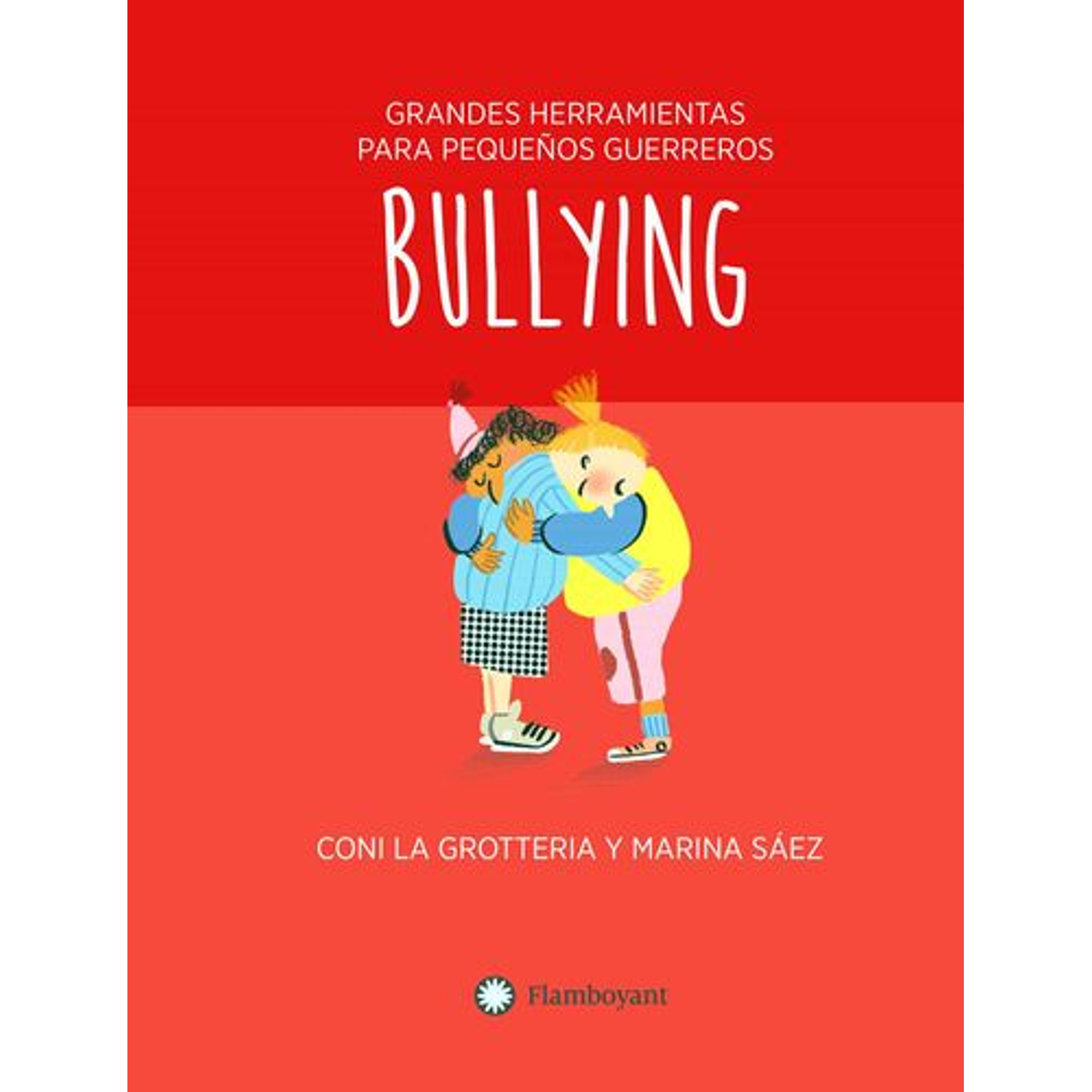 Bullying - Grandes Herramientas Para Pequeños Guerreros