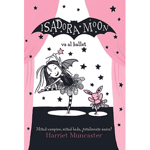 Isadora Moon: Va Al Ballet