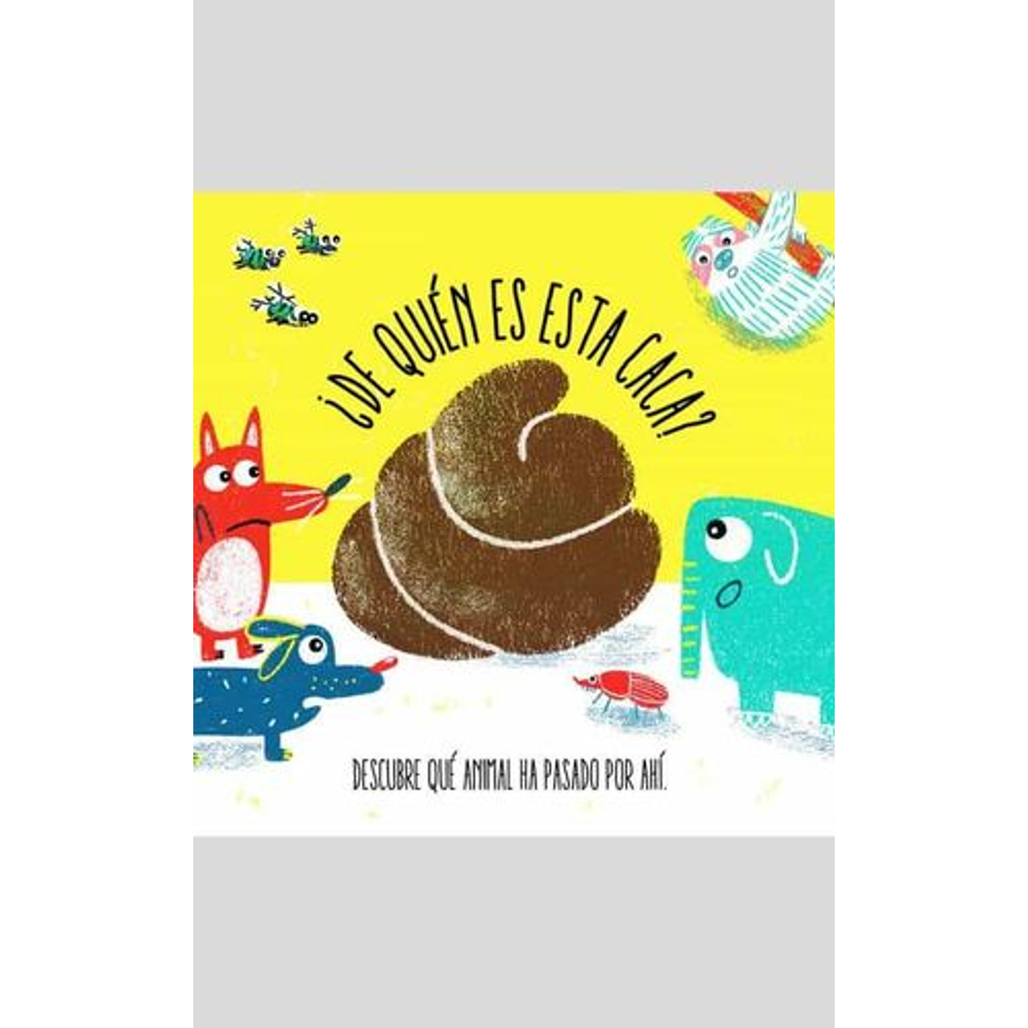 ¿De Quién Es Esta Caca?