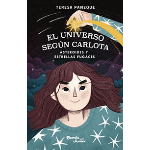 El Universo Según Carlota. Asteroides Y Estrellas Fugaces