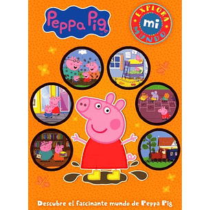 Pepa Pig. Explora Mi Mundo