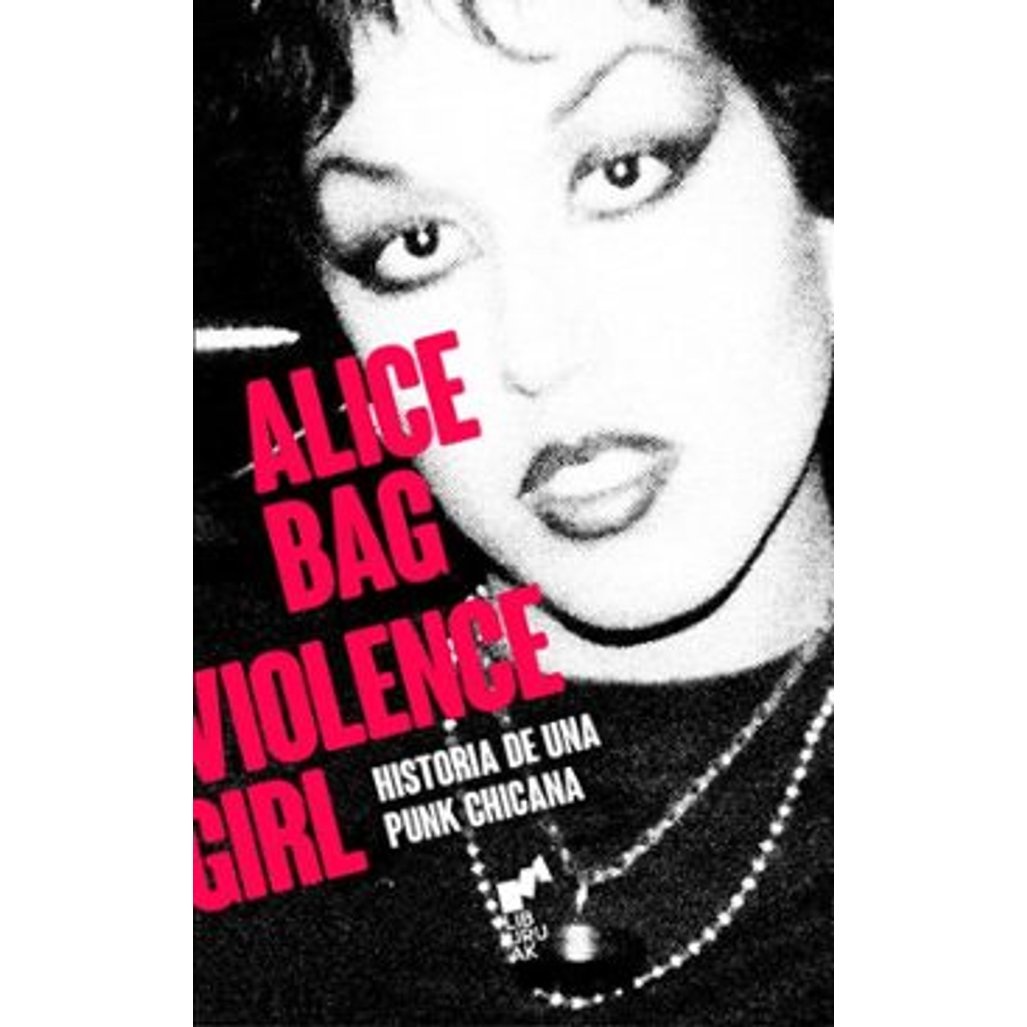 Violence Girl - Historia De Una Punk Chicana