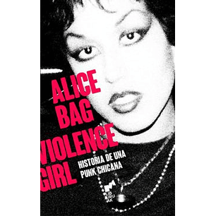 Violence Girl - Historia De Una Punk Chicana