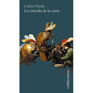 La Comedia De La Carne