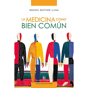 La Medicina Como Bien Común