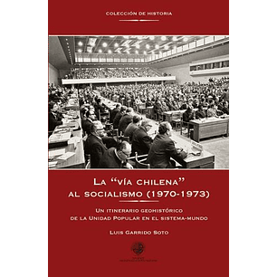 La Vía Chilena Al Socialismo (1970-1973)