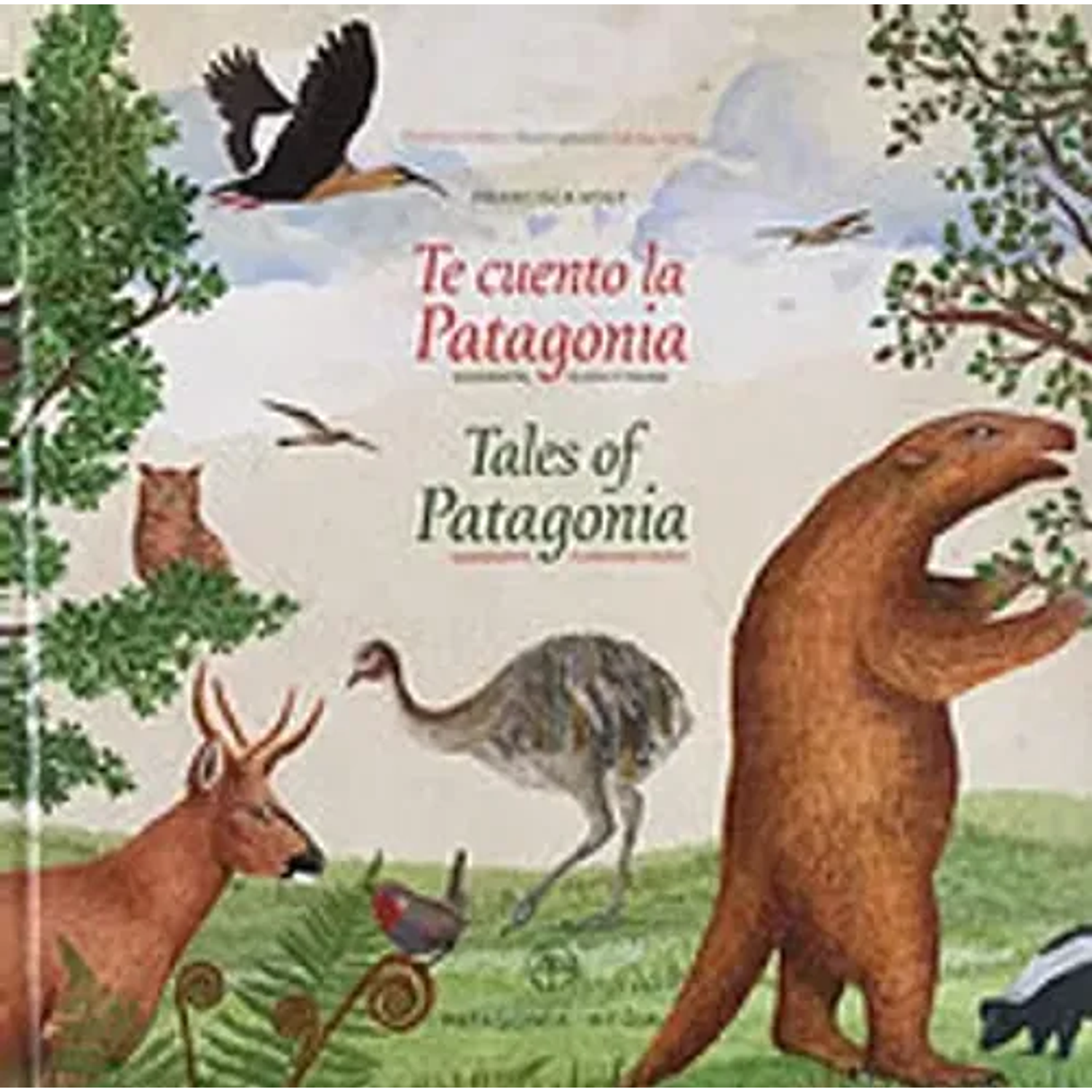 Te Cuento La Patagonia / Tales Of Patagonia