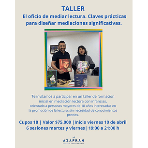 Taller De Mediación Lectora: El Oficio De Mediar Lectura. Claves Prácticas Para Diseñar Mediaciones Significativas.