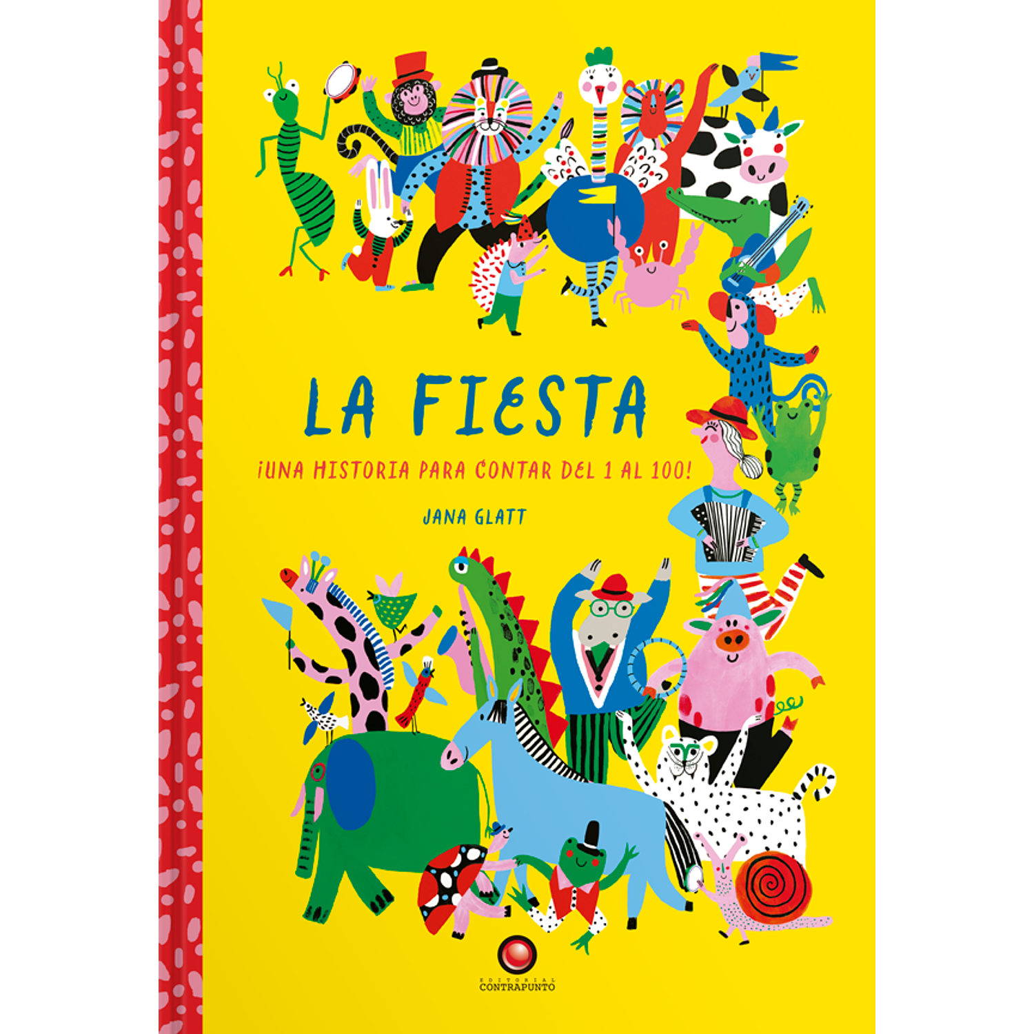La Fiesta. Una Historia Para Contar Del 1 Al 100