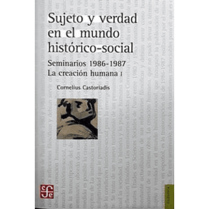 Sujeto Y Verdad En El Mundo Histórico-social