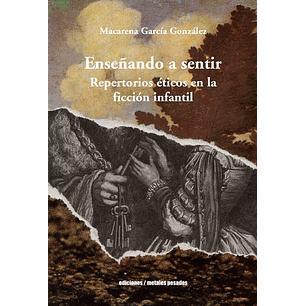 Enseñando A Sentir - Repertorios ÉTicos En La Ficción Infantil