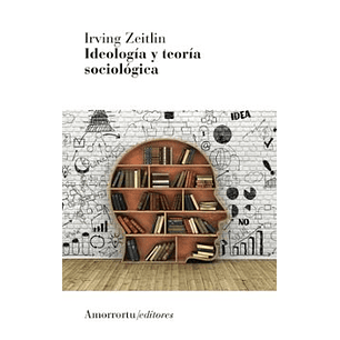 Ideología Y Teoría Sociológica