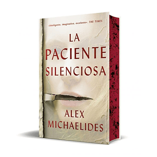 La Paciente Silenciosa (Ed. Limitada C/cantos Pintados)