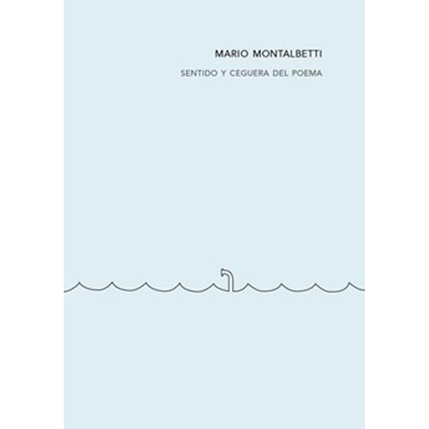 Sentido Y Ceguera Del Poema