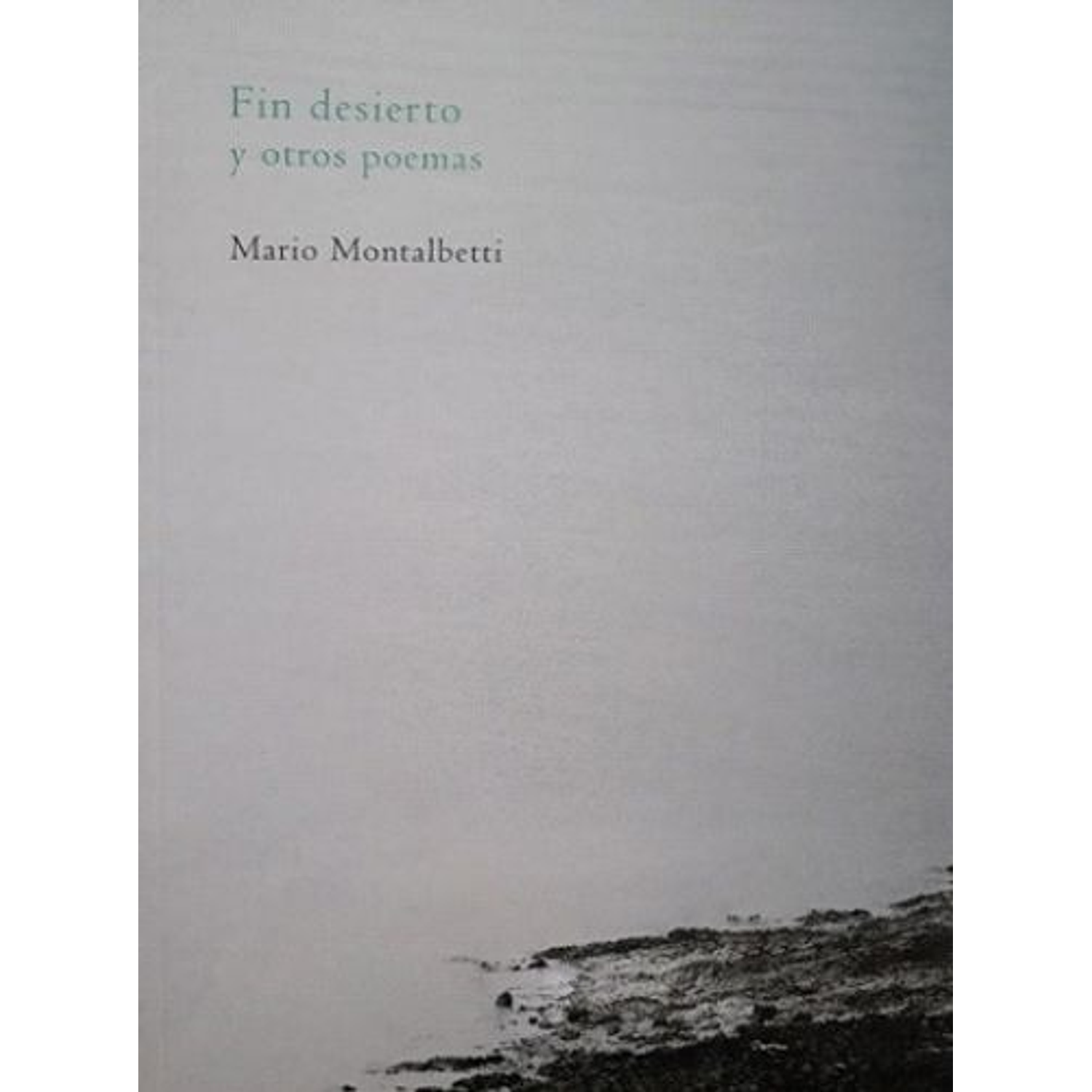 Fin Desierto Y Otros Poemas