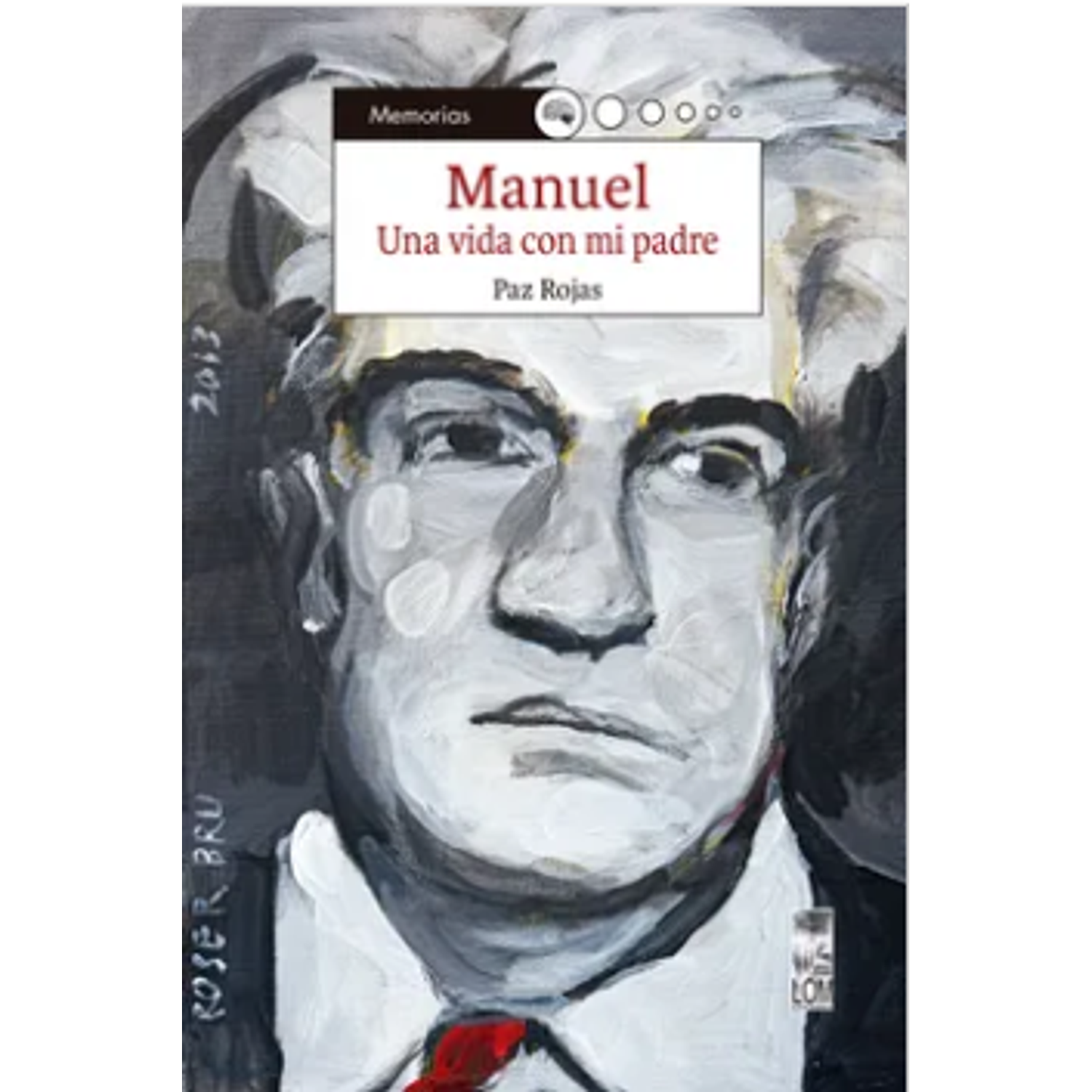 Manuel: Una Vida Con Mi Padre