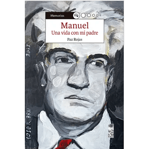 Manuel: Una Vida Con Mi Padre
