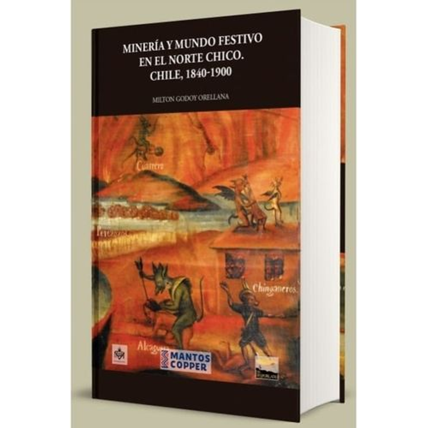 Minería Y Mundo Festivo En El Norte Chico. Chile, 1840-1900