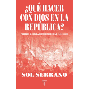Que Hacer Con Dios En La Republica