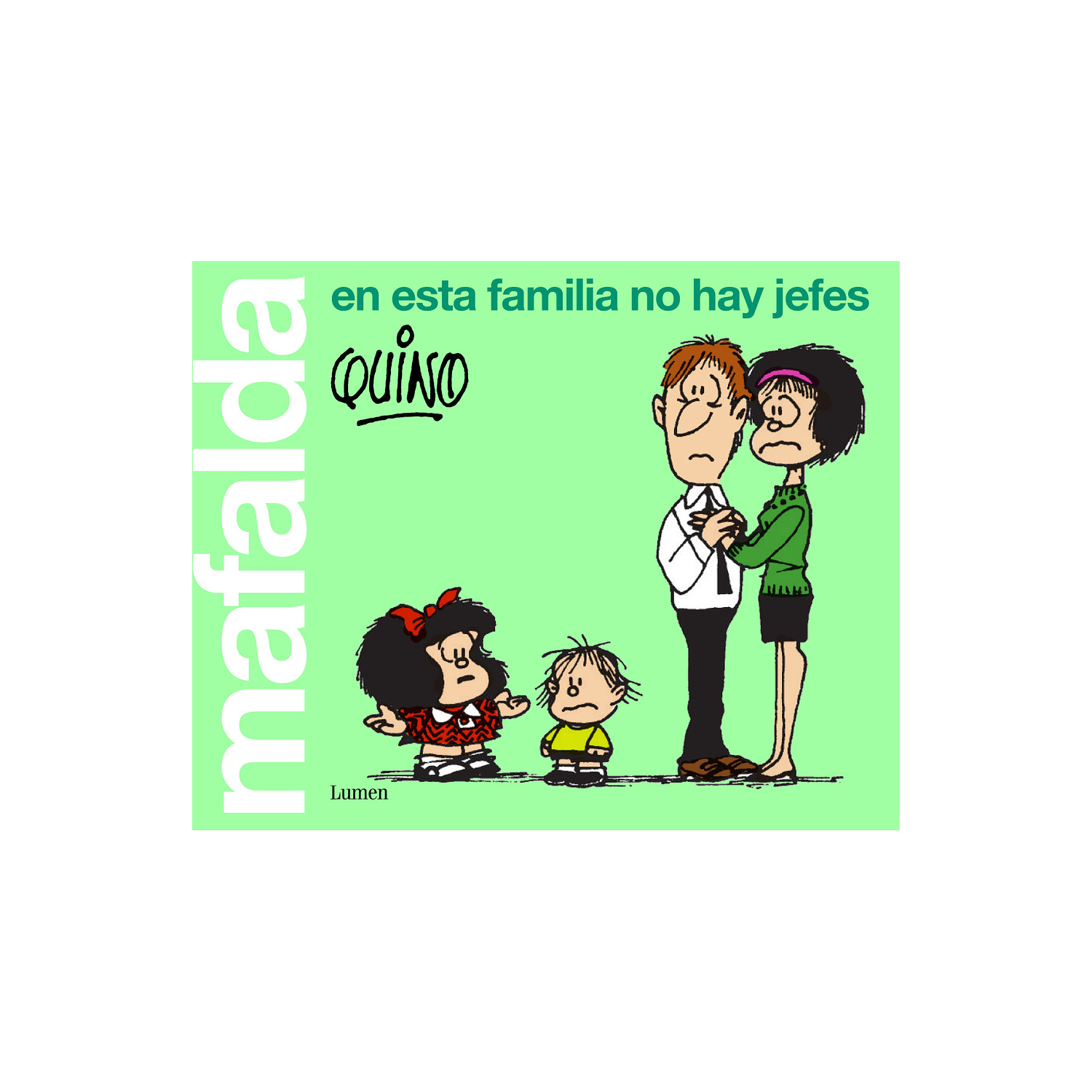 Mafalda En Esta Familia No Hay Jefes