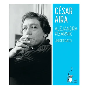 Alejandra Pizarnik Un Retrato