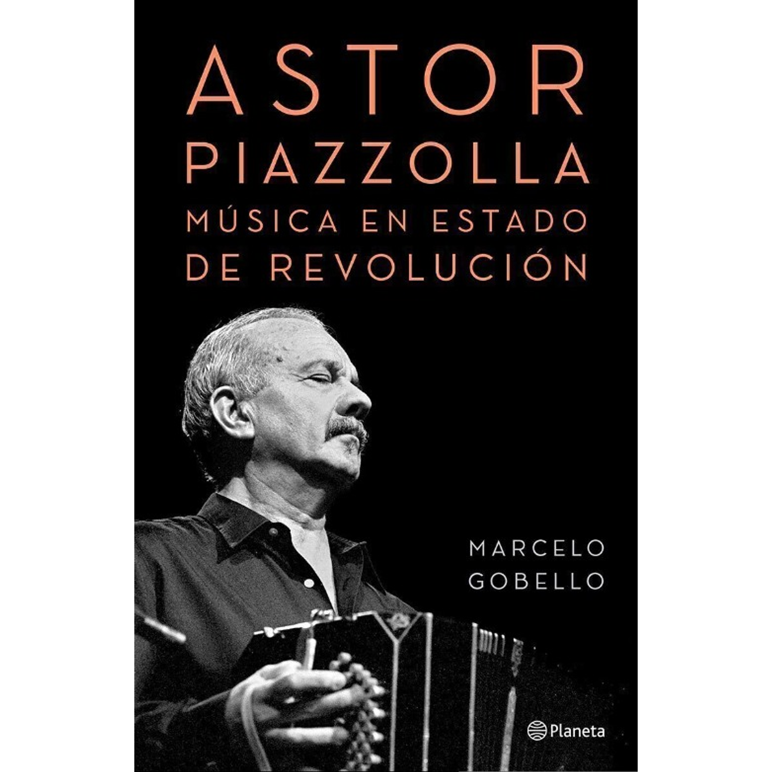 Astor Piazzola Musica En Estado De Revolucion