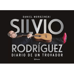 Silvio Rodríguez Diario De Un Trovador